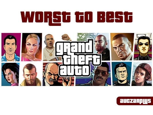 GTA worst to best