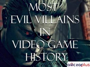 Most Evil Villains In Video Game History